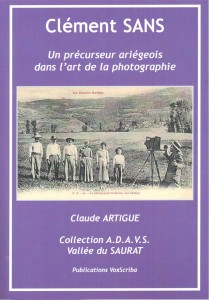 Clement Sans  photographe, page de couverture du  livre de Claude Artigue Esition ADAVS