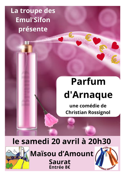 Parfum d'Arnaque par la Cie Emul'SifonLe 20 avril 2024 Saurat